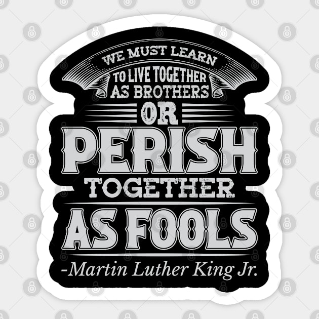 We Must Learn To Live Together, mlk, Black History Sticker by UrbanLifeApparel